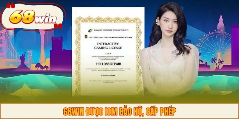 68WIN được IOM bảo hộ, cấp phép