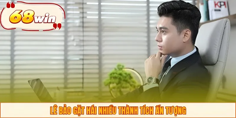 Lê Bảo gặt hái nhiều thành tích ấn tượng